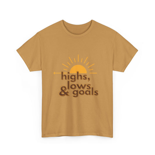 Highs, Glows & Goals Unisex Heavy Cotton Tee