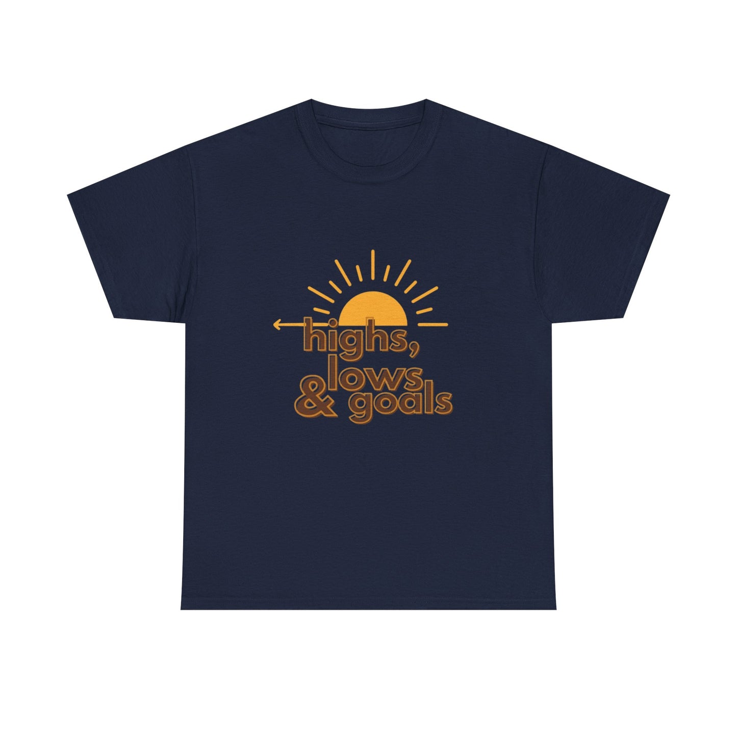 Highs, Glows & Goals Unisex Heavy Cotton Tee